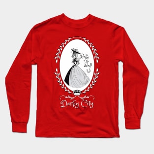 Derby City Collection: Belle of the Ball 3 (Red) Long Sleeve T-Shirt